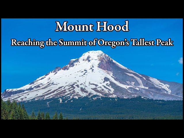 Mount Hood: Reaching The Summit Of Oregon'S Tallest Peak - Youtube