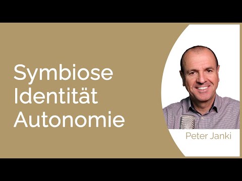 Symbiose, Abgrenzung, Identität und emotionale Autonomie in der Beziehung (Peter Janki)